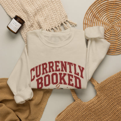 Currently Booked, Book Lover Sweatshirt