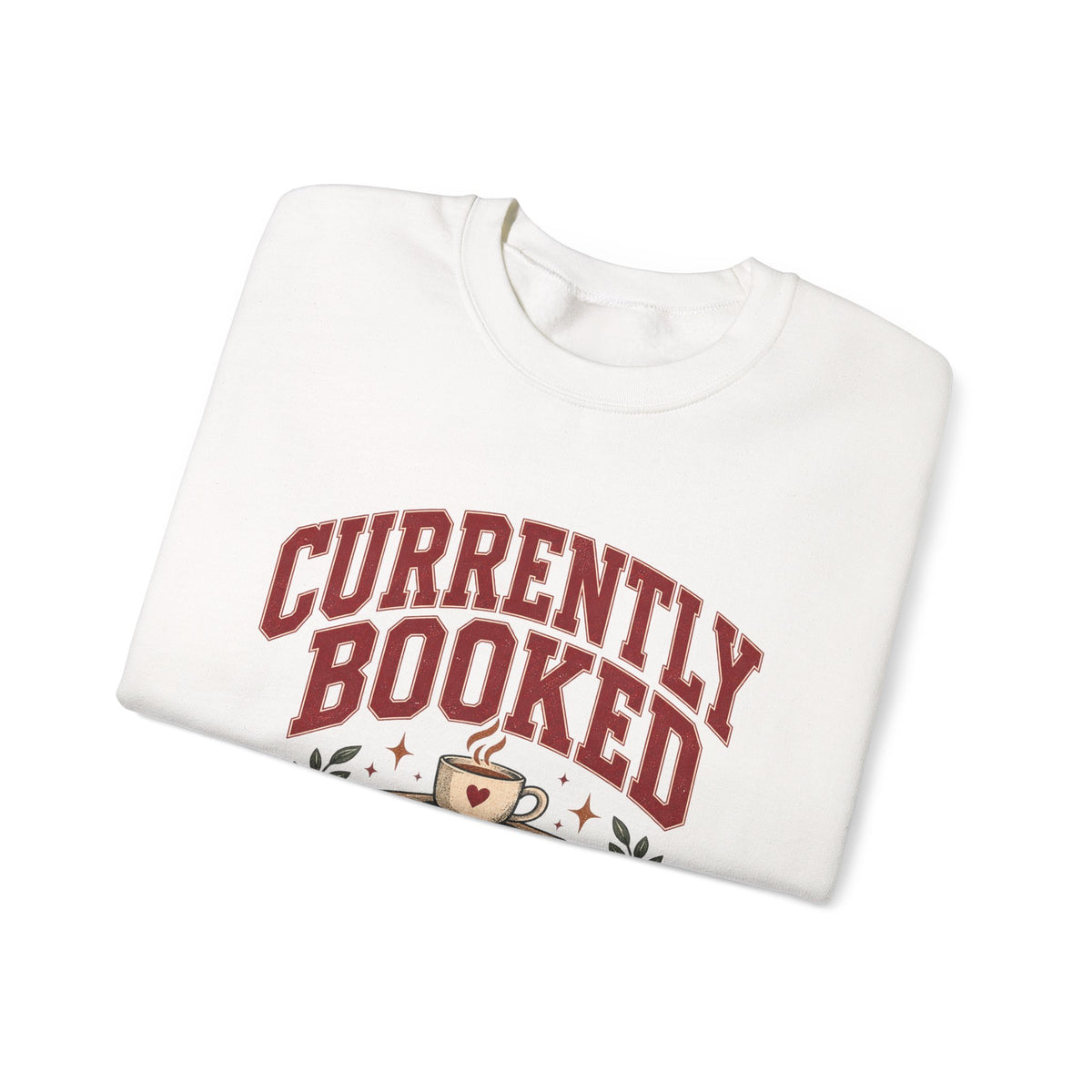 Currently Booked, Book Lover Sweatshirt