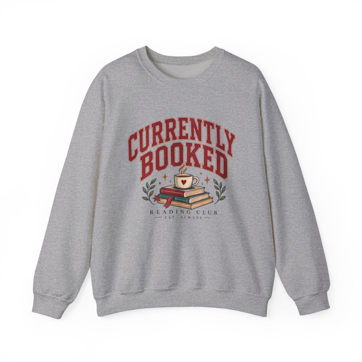 Currently Booked, Book Lover Sweatshirt