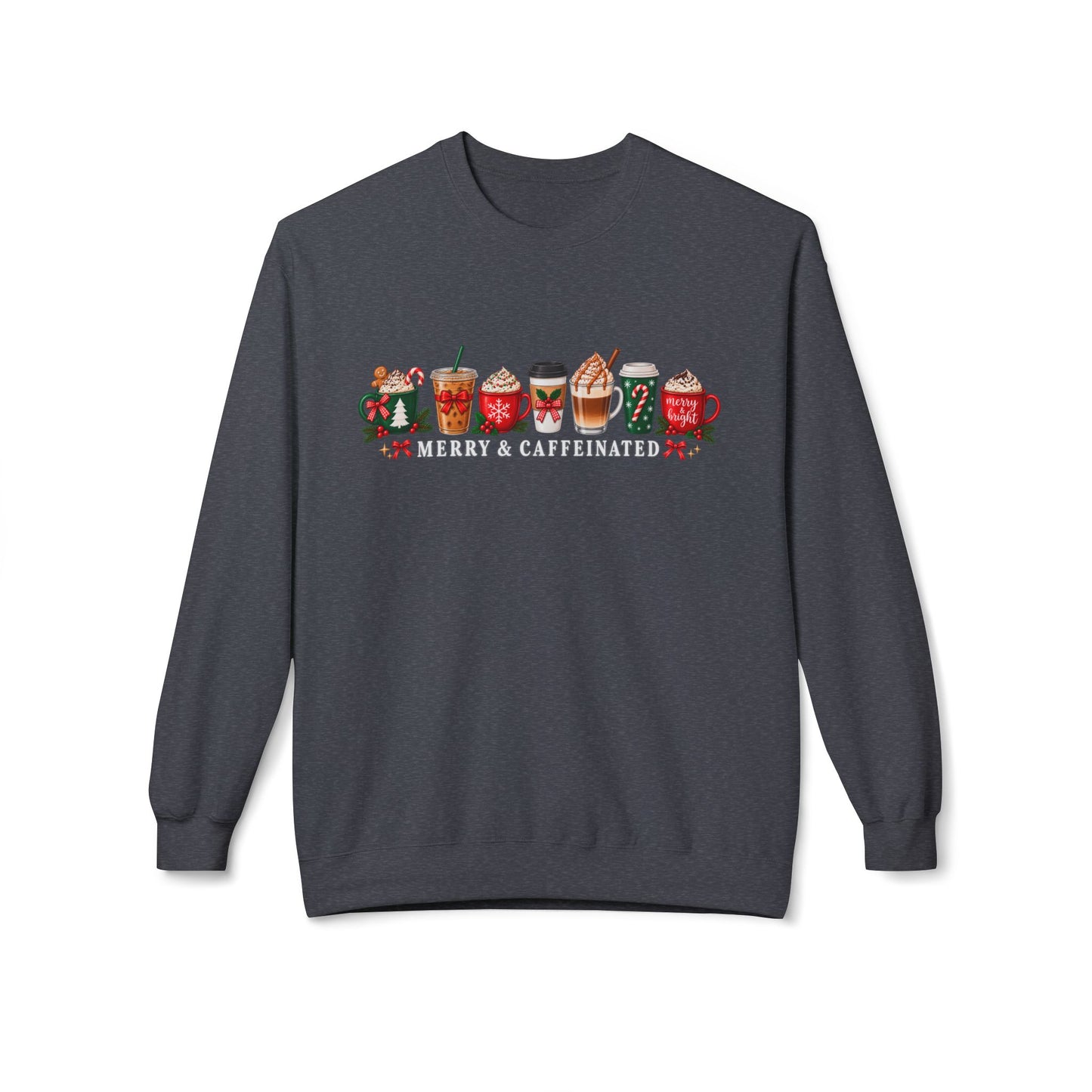 Merry and Caffeinated Sweatshirt