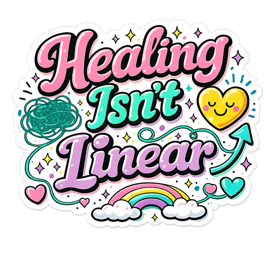 Healing Isn't Linear