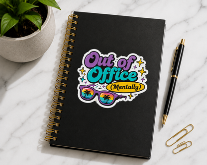 Out of Office Mentally