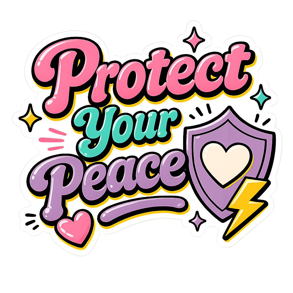 Protect Your Peace