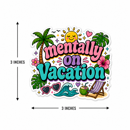 Mentally on Vacation